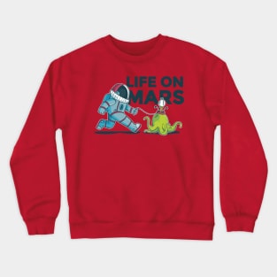 Life on Mars Crewneck Sweatshirt